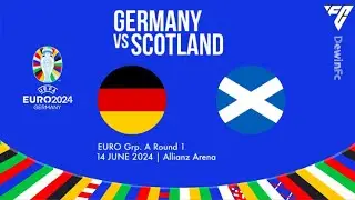EURO 2024 ⚠️ - GERMANY VS SCOTLAND 14 JUNE GROUP 1 euro 2024 opening day 🇩🇪