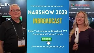 Bolin Technology on Broadcast PTZ Cameras and Future Trends...