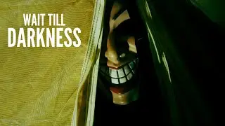 Wait Till Darkness - Short Horror Film