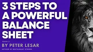 13 - 3 steps to a powerful balance sheet