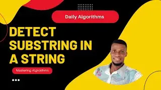 Detect a SubString in String (Day 9) -  O(N)Time , O(N) Space