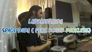 LaBrassBanda/ Space Bäda (feat. Roger Reckless)/ Drum Cover