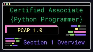 PCAP 1.0 - Section 1 Overview - Certified Associate Python Programmer