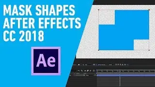 How To Mask Shapes in Adobe After Effects CC 2018