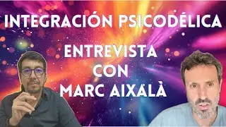 Explorando la Integración Psicodélica: Entrevista con Marc Aixalà de ICEERS