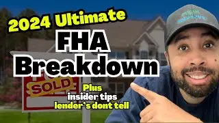 NEW 2024 FHA Loan requirements & tips First Time Home Buyers