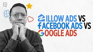 What Is Better For Real Estate Lead Generation: Google Ads vs Facebook Ads vs Zillow Ads?