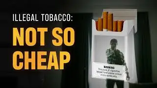Illegal Tobacco: Not So Cheap (Video 2)