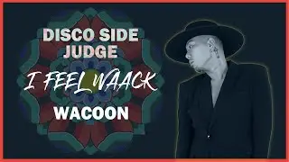 WACOON | DISCO SIDE - JUDGE SHOWCASE | 2019 l FEEL WAACK VOL.1