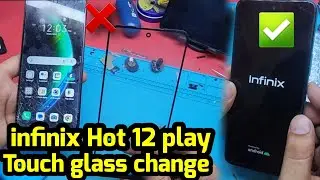 Infinix hot 12 play touch glass change