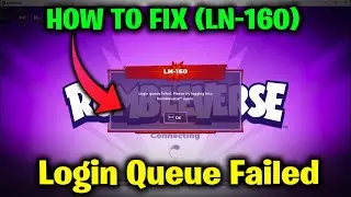 How To Fix Rumbleverse Login Queue failed Please Try logging into Rumbleverse again. | LN-160 Error!
