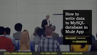 MuleSoft Training | MuleSoft MySQL Connector Write Operation | MuleSoft Tutorial For Beginners