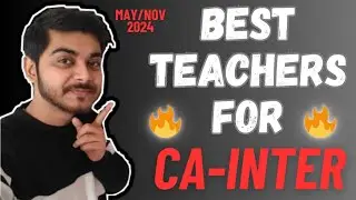 How to decide your Teachers for Ca Inter May/Nov'24 🤔 |Best Teacher For CA Intermediate Both Groups🔥