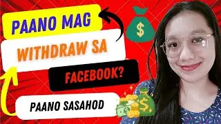 PAANO MAG WITHDRAW SA FACEBOOK? KELAN SASAHOD?