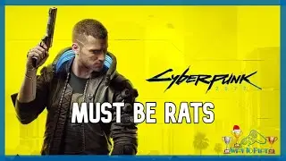 Must Be Rats - Trophy Guide: Cyberpunk 2077