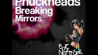 Phuckheads - Breaking Mirrors (Radio Edit)