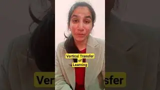 Vertical Transfer of Learning #ugcnet #ugcnetpaper1 #ugcneteducation #teachingaptitude #teaching