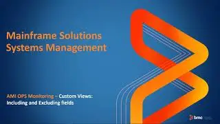 AMI Ops for Monitoring - Custom Views: Including and Excluding Fields
