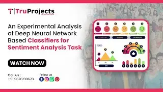 An Experimental Analysis of Deep Neural Network Based Classifiers for Sentiment Analysis Task