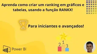 Aulão de  RANKX! Como criar Ranking em gráficos e tabelas no Power BI!