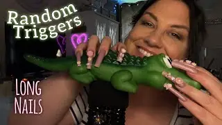 ASMR / Random Triggers *Long Nails*