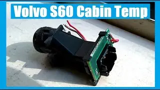 Volvo S60 XC70 XC90 Cabin Temp sensor Testing and Cleaning 2001-2009