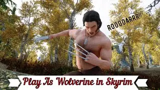 INCARNER WOLVERINE (LOGAN) DANS SKYRIM