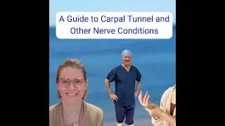 A Guide to Carpal Tunnel and Other Nerve Conditions
