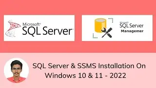 How To Install Microsoft SQL Server & SQL Server Management Studio (SSMS) On Windows 10/11 [Free]