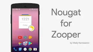 Nougat For Zooper Official App Promo