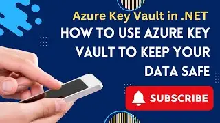 Use Azure Key Vault to Keep Your Data Safe | Azure tutorial | Hindi