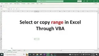 Select or copy range in Microsoft Excel Through VBA
