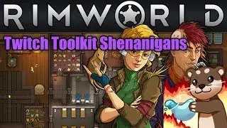 Twitch Toolkit Shenanigans | RimWorld