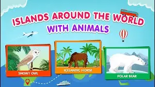 Explore Famous Islands and Their Unique Animals!