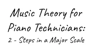 MTPT2: Steps in a Major Scale