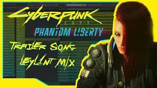 Cyberpunk 2077: Phantom Liberty Launch Trailer Song