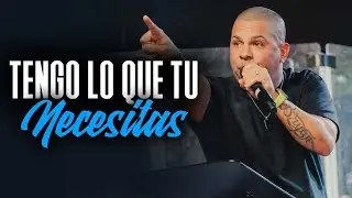 Tengo lo que tu Necesitas - Pastor Bryan Caro
