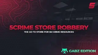 5CRIME Gabz Store Robbery  | FiveM Development | QBCore - ESX - Custom