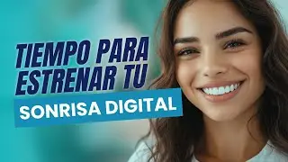 ¿Cuanto Tiempo tardas en estrenar tu nuevo diseño de sonrisa Digital? / Odontoespecialistas