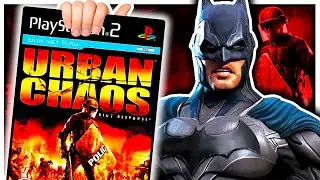 URBAN CHAOS: El juego que hizo nacer la saga BATMAN Arkham