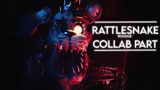 [SFM/FNAF] Rattlesnake Collab Part for @ezpliict | Rougue