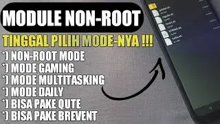 MODULE NON-ROOT KHUSUS GAMING MULTITASKING DAN DAILY !! PILIH SAJA SESUAI KEBUTUHAN UNTUK MODULE NYA
