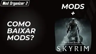Como Baixar MODS no SKYRIM!!!