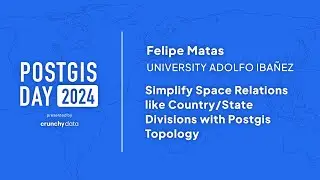 Simplify Space Relations like Country State Divisions with Postgis Topology with Felipe Matas
