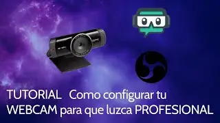 TUTORIAL Como configurar tu WEBCAM
