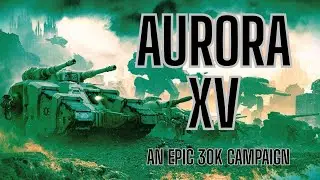 AURORA XV - AN EPIC 30K CAMPAIGN