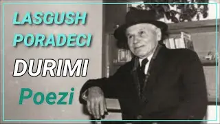 Lasgush PORADECI - Poezi - DURIMI