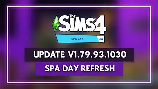 HOW TO UPDATE THE SIMS 4 V1.79.93.1030 SPA DAY REFRESH!