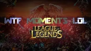 Wtf Moments LOL league of legends (EP.6)