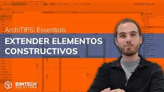 ArchiTIPS | Extender elementos constructivos con Archicad | By Bimtech